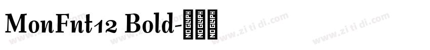 MonFnt12 Bold字体转换 MonFnt12 Bold字体转换